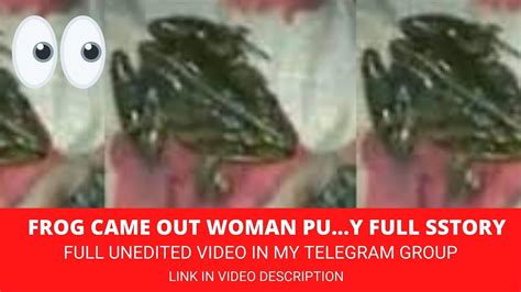 frog in vagina video|A woman where a Frog came out of her PUN@NI Finally Speaks。